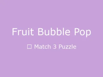 Fruit Bubble Pop